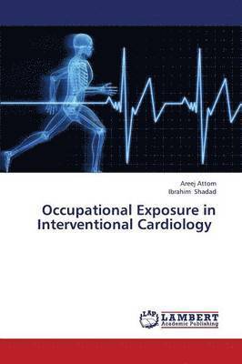 bokomslag Occupational Exposure in Interventional Cardiology