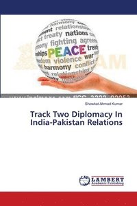 bokomslag Track Two Diplomacy In India-Pakistan Relations