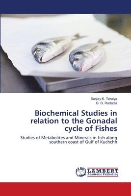 Biochemical Studies in relation to the Gonadal cycle of Fishes 1