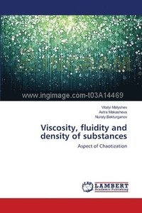 bokomslag Viscosity, fluidity and density of substances