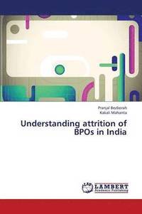 bokomslag Understanding attrition of BPOs in India