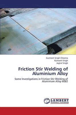 bokomslag Friction Stir Welding of Aluminium Alloy