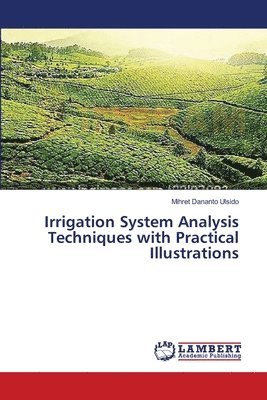 bokomslag Irrigation System Analysis Techniques with Practical Illustrations