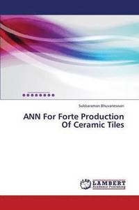 bokomslag ANN For Forte Production Of Ceramic Tiles