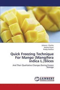 bokomslag Quick Freezing Technique For Mango (Mangifera indica L.)Slices