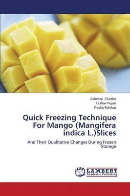 Quick Freezing Technique For Mango (Mangifera indica L.)Slices 1