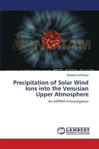 bokomslag Precipitation of Solar Wind Ions into the Venusian Upper Atmosphere