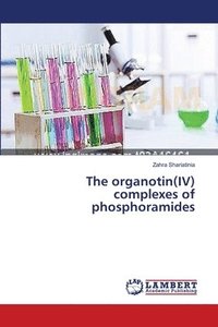 bokomslag The organotin(IV) complexes of phosphoramides