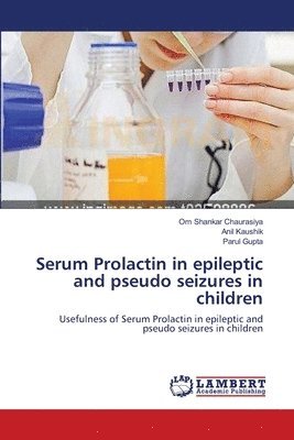 bokomslag Serum Prolactin in epileptic and pseudo seizures in children