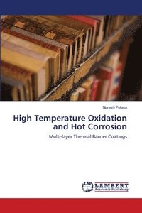 bokomslag High Temperature Oxidation and Hot Corrosion