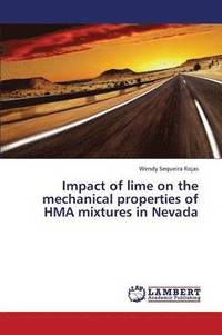 bokomslag Impact of Lime on the Mechanical Properties of Hma Mixtures in Nevada