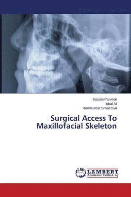 Surgical Access To Maxillofacial Skeleton 1