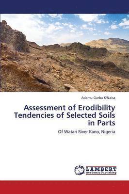 bokomslag Assessment of Erodibility Tendencies of Selected Soils in Parts