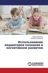 bokomslag Ispol'zovanie Mediatorov Poznaniya V Kognitivnom Razvitii