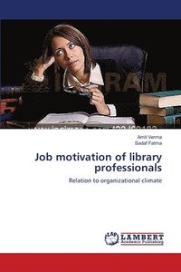 bokomslag Job motivation of library professionals