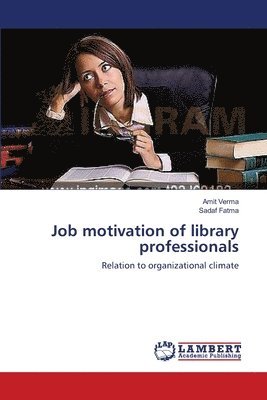 Job motivation of library professionals 1