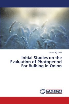 Initial Studies on the Evaluation of Photoperiod For Bulbing in Onion 1