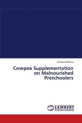 Cowpea Supplementation on Malnourished Preschoolers 1