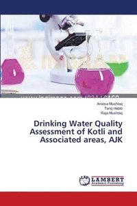 bokomslag Drinking Water Quality Assessment of Kotli and Associated areas, AJK