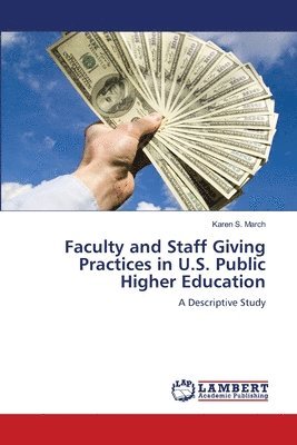 Faculty and Staff Giving Practices in U.S. Public Higher Education 1