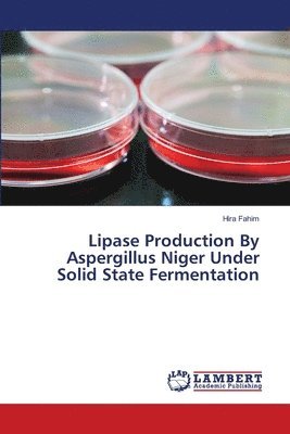 Lipase Production By Aspergillus Niger Under Solid State Fermentation 1