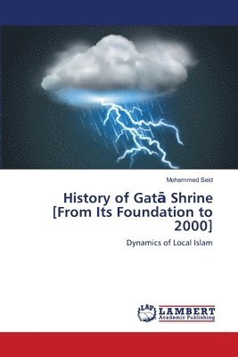 bokomslag History of Gat&#257; Shrine [From Its Foundation to 2000]