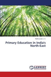 bokomslag Primary Education in India's North-East