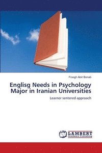 bokomslag Englisg Needs in Psychology Major in Iranian Universities