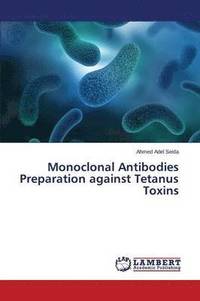 bokomslag Monoclonal Antibodies Preparation against Tetanus Toxins
