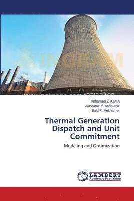 Thermal Generation Dispatch and Unit Commitment 1