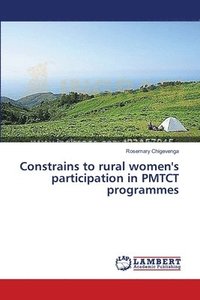 bokomslag Constrains to rural women's participation in PMTCT programmes