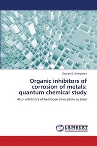 bokomslag Organic inhibitors of corrosion of metals