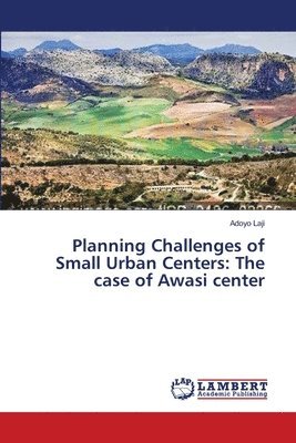 bokomslag Planning Challenges of Small Urban Centers