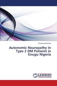 bokomslag Autonomic Neuropathy in Type 2 DM Patients in Enugu Nigeria