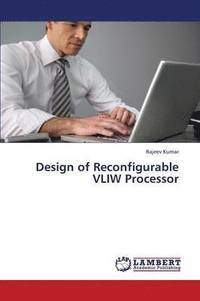 bokomslag Design of Reconfigurable Vliw Processor