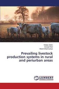 bokomslag Prevailing livestock production systems in rural and periurban areas