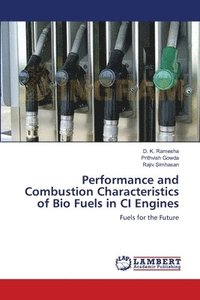 bokomslag Performance and Combustion Characteristics of Bio Fuels in CI Engines