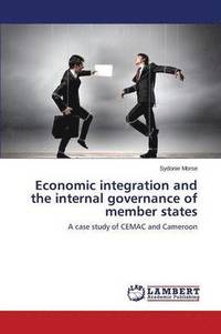 bokomslag Economic integration and the internal governance of member states