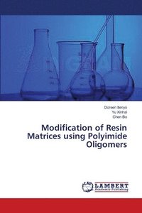 bokomslag Modification of Resin Matrices using Polyimide Oligomers