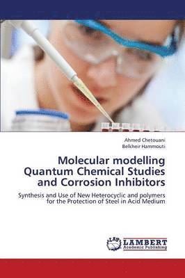 Molecular Modelling Quantum Chemical Studies and Corrosion Inhibitors 1