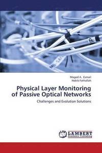 bokomslag Physical Layer Monitoring of Passive Optical Networks
