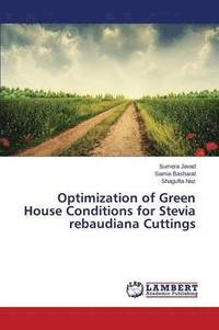 bokomslag Optimization of Green House Conditions for Stevia rebaudiana Cuttings