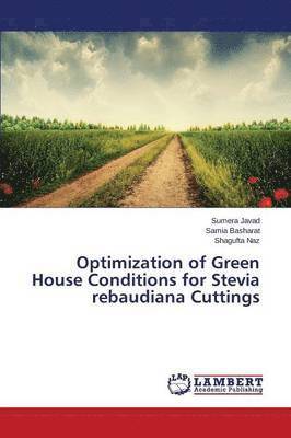 Optimization of Green House Conditions for Stevia rebaudiana Cuttings 1