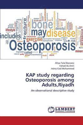 Kap Study Regarding Osteoporosis Among Adults, Riyadh 1