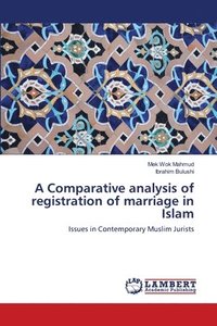 bokomslag A Comparative analysis of registration of marriage in Islam