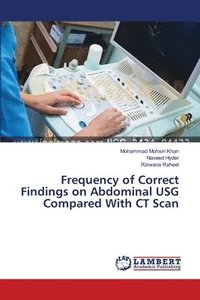 bokomslag Frequency of Correct Findings on Abdominal USG Compared With CT Scan