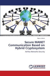 bokomslag Secure MANET Communication Based on Hybrid Cryptosystem