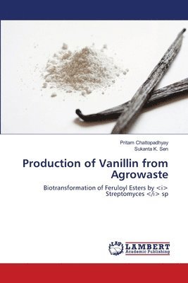 Production of Vanillin from Agrowaste 1