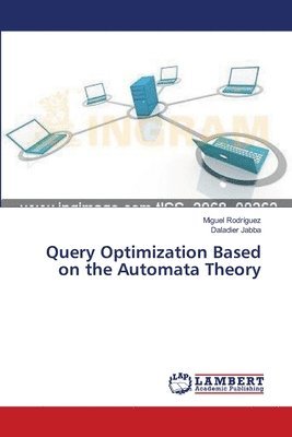 Query Optimization Based on the Automata Theory 1