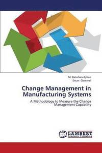 bokomslag Change Management in Manufacturing Systems